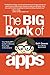 The Big Book of Apps: Your Nerdy BFF's Guide to (Almost) Every App in the Universe by