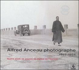 Alfred Anceau photographe 1857-1954