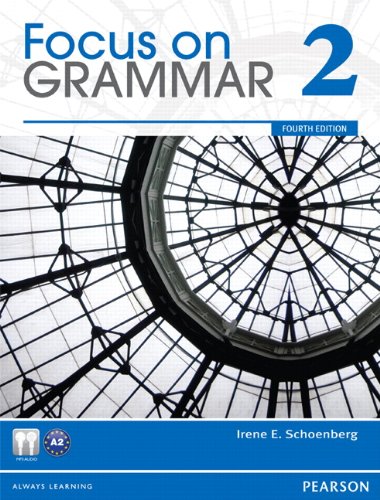Focus on Grammar 2, 4th Edition (with Audio CD-ROM), by Irene E. Schoenberg