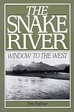 The Snake River : Window to the West, Palmer, Tim, 0933280599