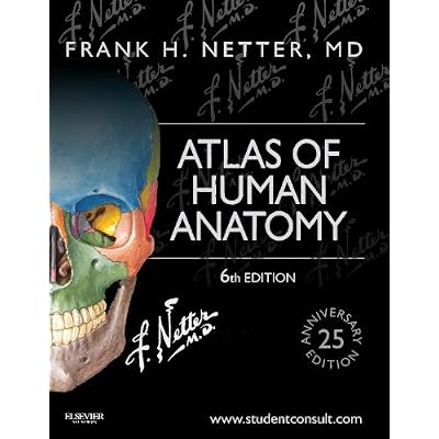 Atlas of Human Anatomy: Including Student Consult Interactive Ancillaries and Guides (Netter Basic Science)