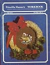 Priscilla Hauser's Workbook: Instructions, Patterns, Projects, Prints for the Decorative Painter and Decoupeur (Fall 1977, Vol. Four, #4)