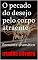 Livro O pecado do desejo pelo corpo atraente: Romance dramático