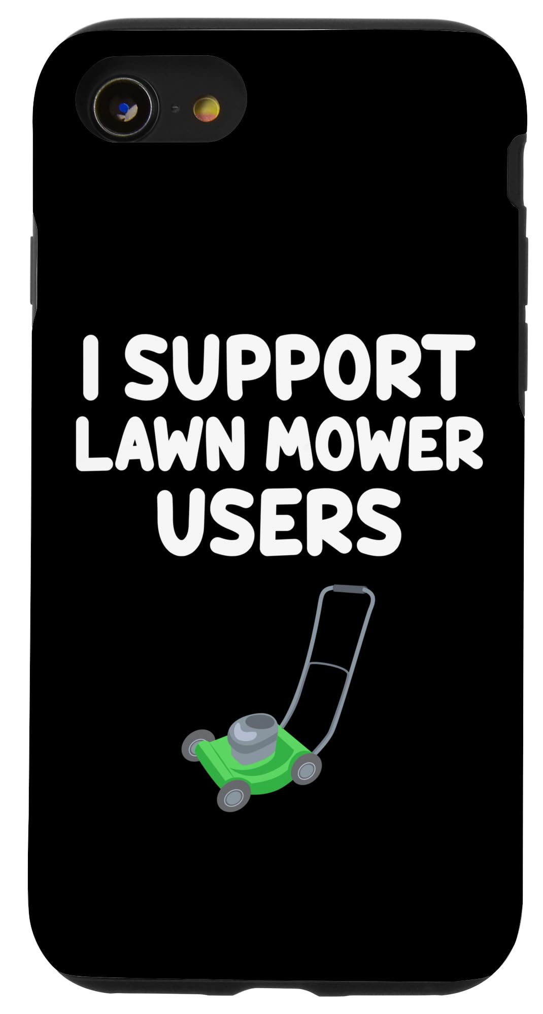 iPhone SE (2020) / 7 / 8 I Support Lawn Mower Users Cut Grass Gardening Manicure Yard Case