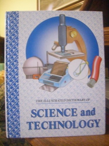 The Illustrated Dictionary of Science and Technology