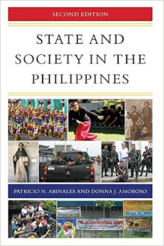 State and Society in the Philippines (State & Society in East Asia) State and Society in the Philippines (State & Society in East Asia)