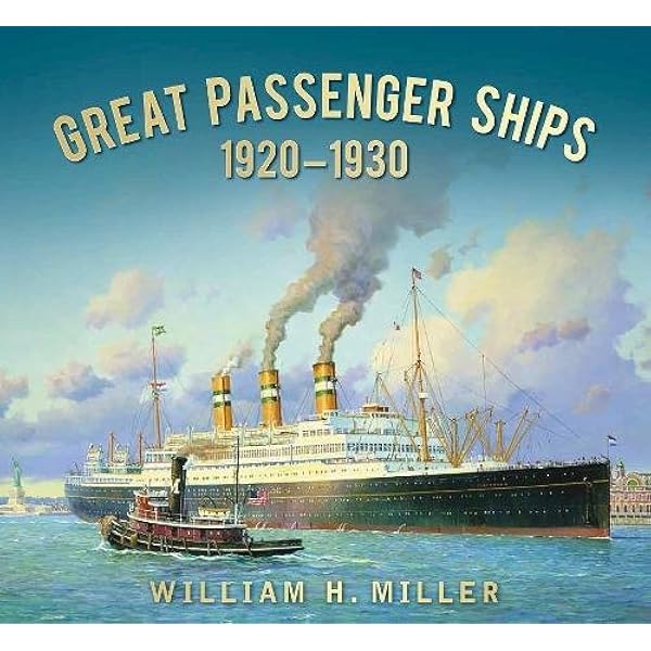 Great Passenger Ships 1920 1930 Miller William H 9780752488097 Amazon Com Books
