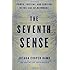 The Seventh Sense: Power, Fortune, and Survival in the Age of Networks