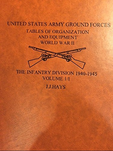 The Infantry Division 1940-1945: Division HQ and Special Troops, the Infantry Division, Signals, Medical, Ordinance, Quartermaster v. 1, Pt. 1 (The US army division in World War II)