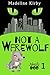 Not a Werewolf (Jake & Boo Book 1) by Madeline Kirby