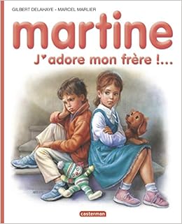 Martine J Adore Mon Frere Je Commence A Lire Avec Martine 11 French Edition Delahaye Gilbert Marlier Jean Louis Marlier Marcel 9782203007789 Amazon Com Books