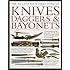 The Illustrated Directory of Knives, Daggers & Bayonets: A visual encyclopedia of edged weapons from around the world, including knives, daggers, ... and khanjars, with over 500 illustrations