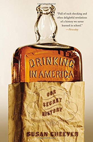 Drinking in America: Our Secret History