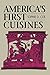 America's First Cuisines by
