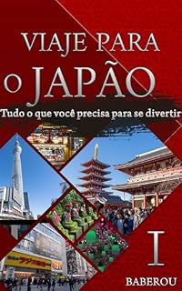 Livro VIAJE PARA O JAPÃO Ⅰ: Tudo o que você precisa para se divertir