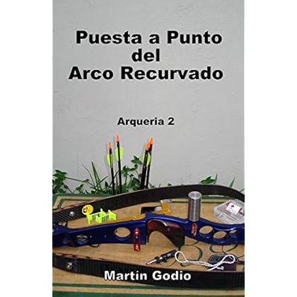 Puesta a punto del arco recurvado.: Arqueria 2