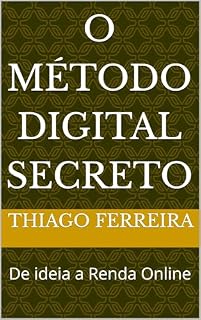 Livro O método Digital Secreto: De ideia a Renda Online