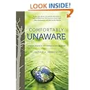 Comfortably Unaware: What We Choose to Eat Is Killing Us and Our Planet