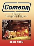 Image de Comeng: A History of Commonwealth Engineering: Volume I: 1921 - 1955