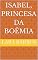 Livro Isabel, Princesa da Boêmia