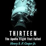 Thirteen: The Apollo Flight That Failed