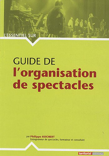 Guide de l'organisation de spectacles