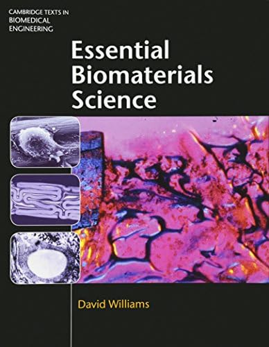Essential Biomaterials Science (Cambridge Texts in Biomedical Engineering) Hardcover – 17 July 2014