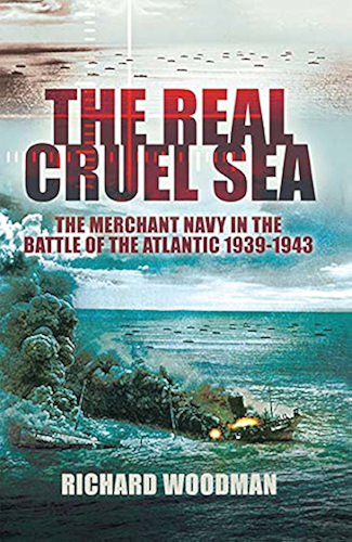 Download The Real Cruel Sea: The Merchant Navy in the Battle of the Atlantic 1939-1943 (English Edition) PDF