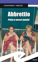 Abbrettio. Prouml;za e versci zeneixi (Italian Edition)