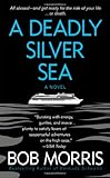 A Deadly Silver Sea (Zack Chasteen)
