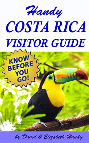 Handy Costa Rica Visitors Guide by David and Elizabeth Handy