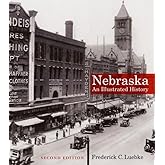 Nebraska: An Illustrated History, Second Edition (Great Plains Photography)