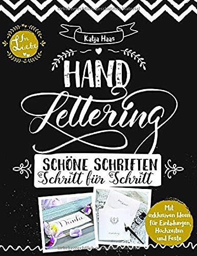 Handlettering: Schöne Schriften - Schritt für Schritt