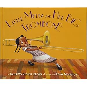 Little Melba and Her Big Trombone