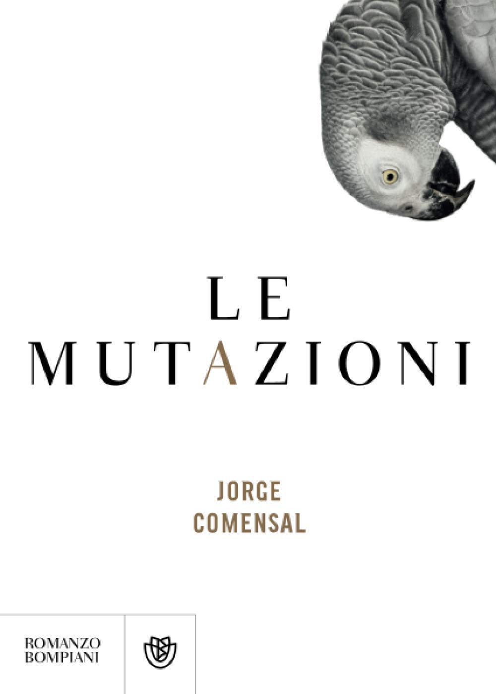 Amazon.it: Le mutazioni - Comensal, Jorge, Cacucci, Pino - Libri