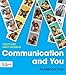 Communication and You