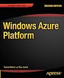 Windows Azure Platform (Expert's Voice in .NET) by Tejaswi Redkar, Tony Guidici