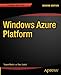 Windows Azure Platform (Expert's Voice in .NET) by Tejaswi Redkar, Tony Guidici