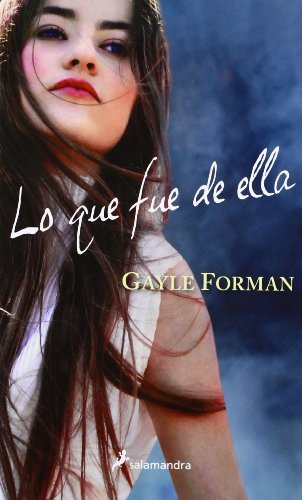 By Gayle Forman Lo que fue de ella (Spanish Edition) (1?¦ ed.)