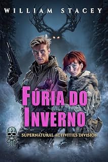 Livro Fúria do Inverno (A série Supernatural Activities Division Livro 5)
