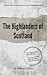 The Highlanders of Scotland