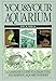 You and Your Aquarium by 