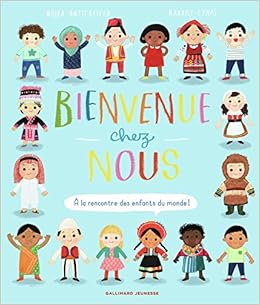Bienvenue chez nous: À la rencontre des enfants du monde !, by Harriet Lynas