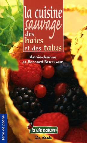 La  cuisine sauvage des haies et des talus