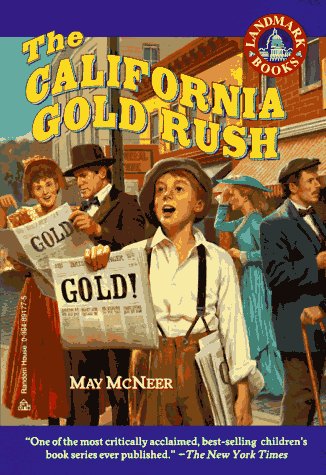 The California Gold Rush: (Reissue) (Landmark B... 0394897153 Book Cover
