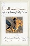 I Still Miss You: Letters of Comfort for Dog Lovers by 