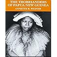 The Trobrianders of Papua New Guinea (Case Studies in Cultural Anthropology)