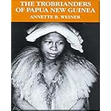 The Trobrianders of Papua New Guinea (Case Studies in Cultural Anthropology)