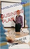 Image de BUSINESS PLAN: SEMINAIRE DE FORMATION (French Edition)