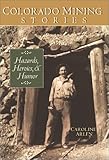 Colorado Mining Stories